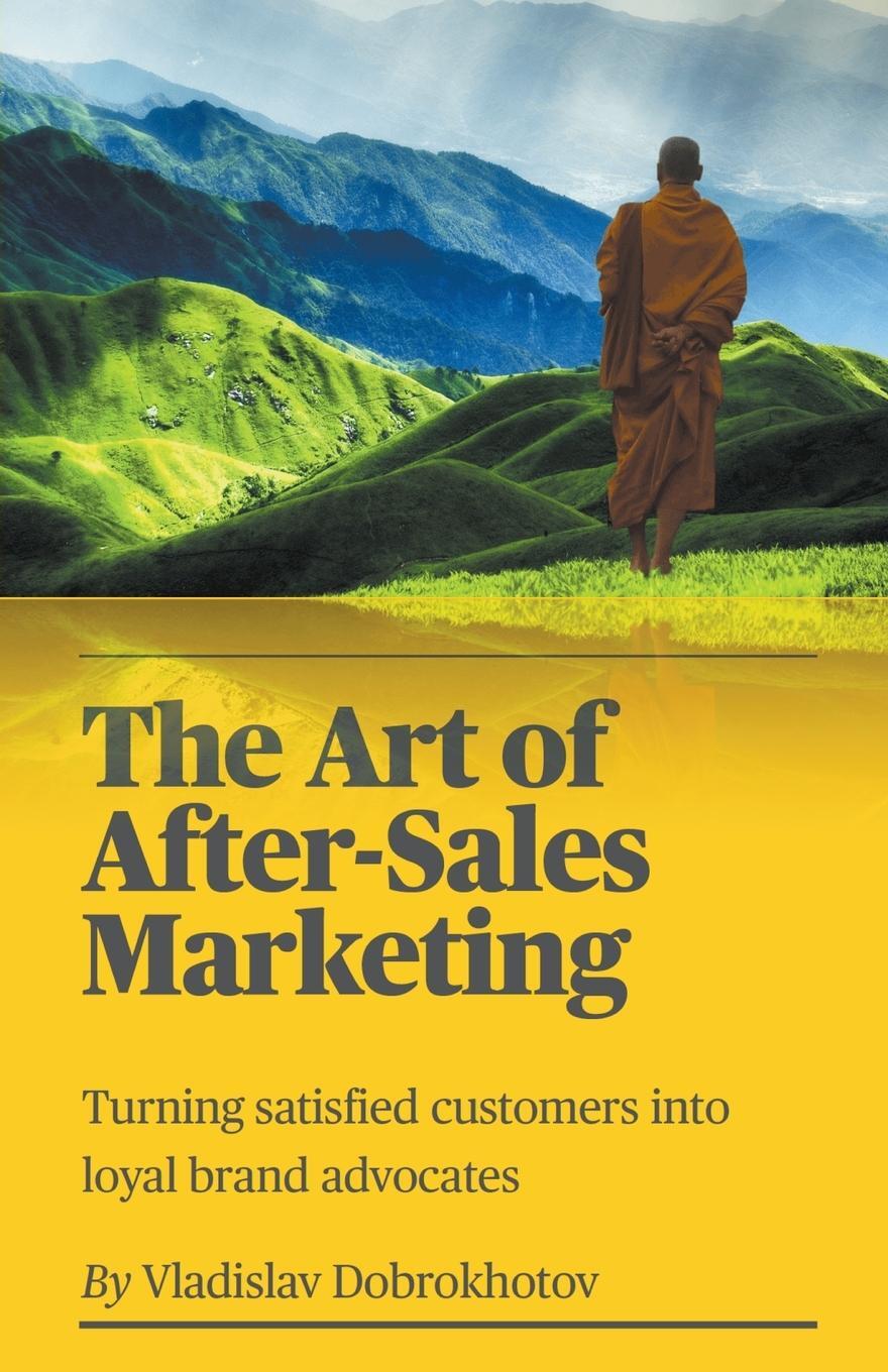 Cover: 9798223706250 | The Art of After-Sales Marketing | Vladislav Dobrokhotov | Taschenbuch