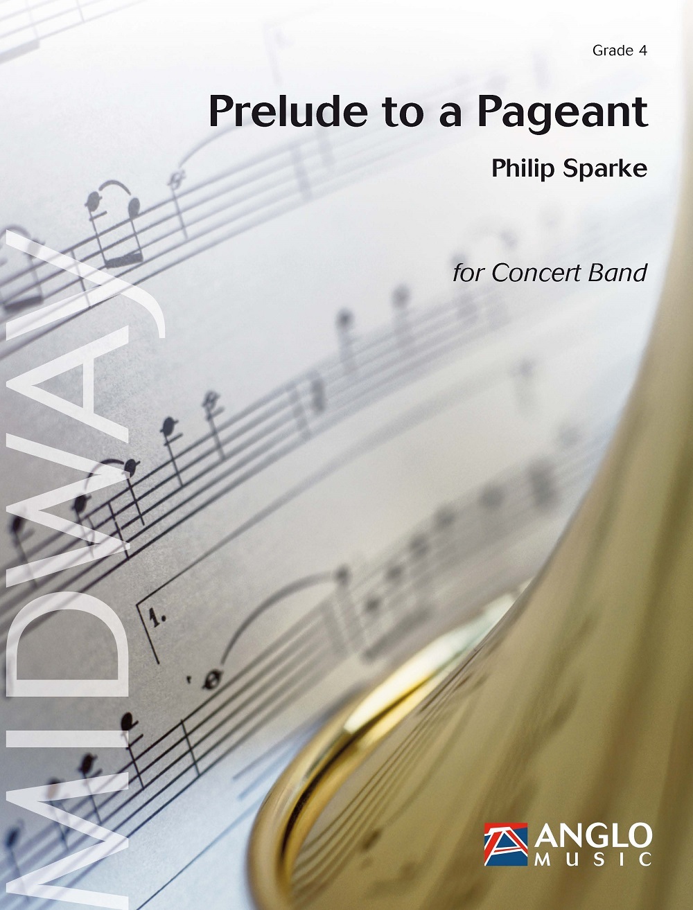 Cover: 9790570299997 | Prelude to a Pageant | Philip Sparke | Anglo Music Midway Series