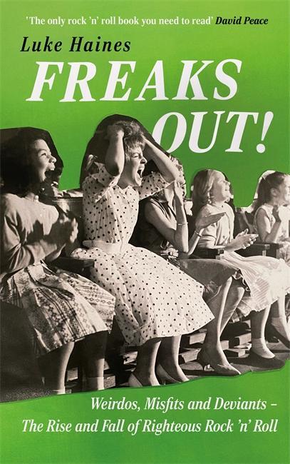 Cover: 9781788709347 | Freaks Out! | Luke Haines | Buch | 2024 | Bonnier Books Ltd