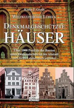 Cover: 9783795012311 | Weltkulturerbe Lübeck. Denkmalgeschützte Häuser | Klaus J. Groth