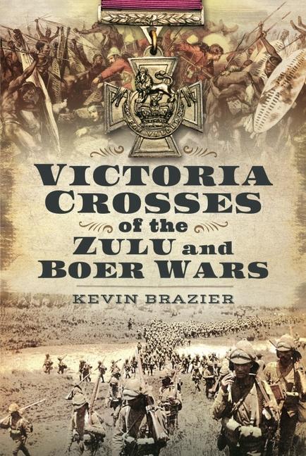 Cover: 9781399099134 | Victoria Crosses of the Zulu and Boer Wars | Kevin Brazier | Buch