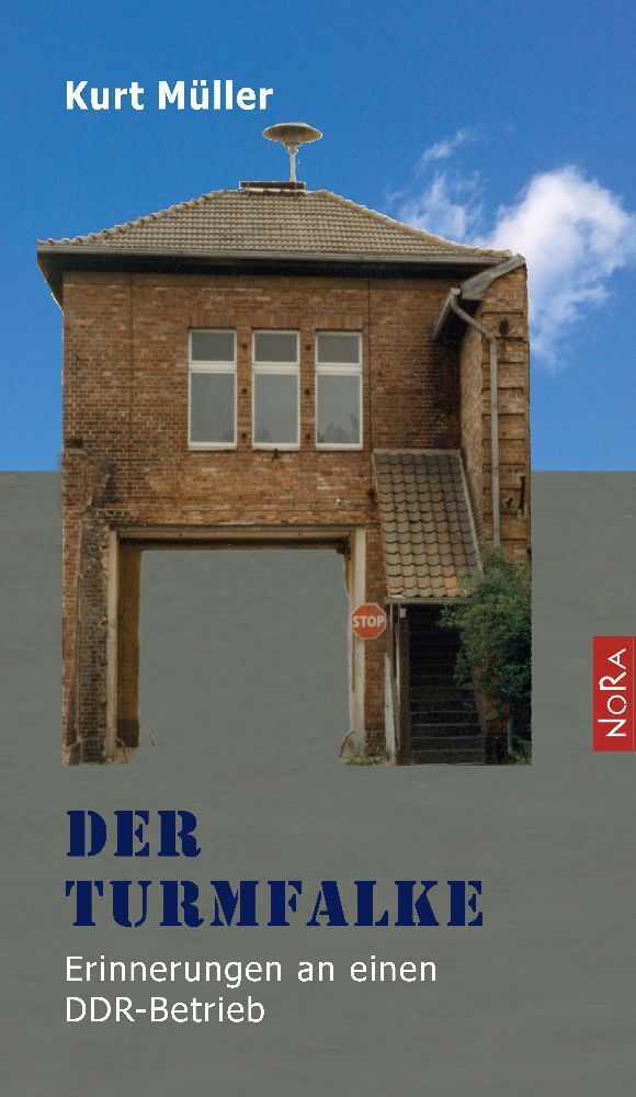 Cover: 9783865574893 | Der Turmfalke | Erinnerungen an einen DDR-Betrieb | Kurt Müller | Buch