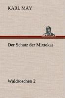 Cover: 9783849535643 | Der Schatz der Mixtekas | Waldröschen 2 | Karl May | Buch | 308 S.