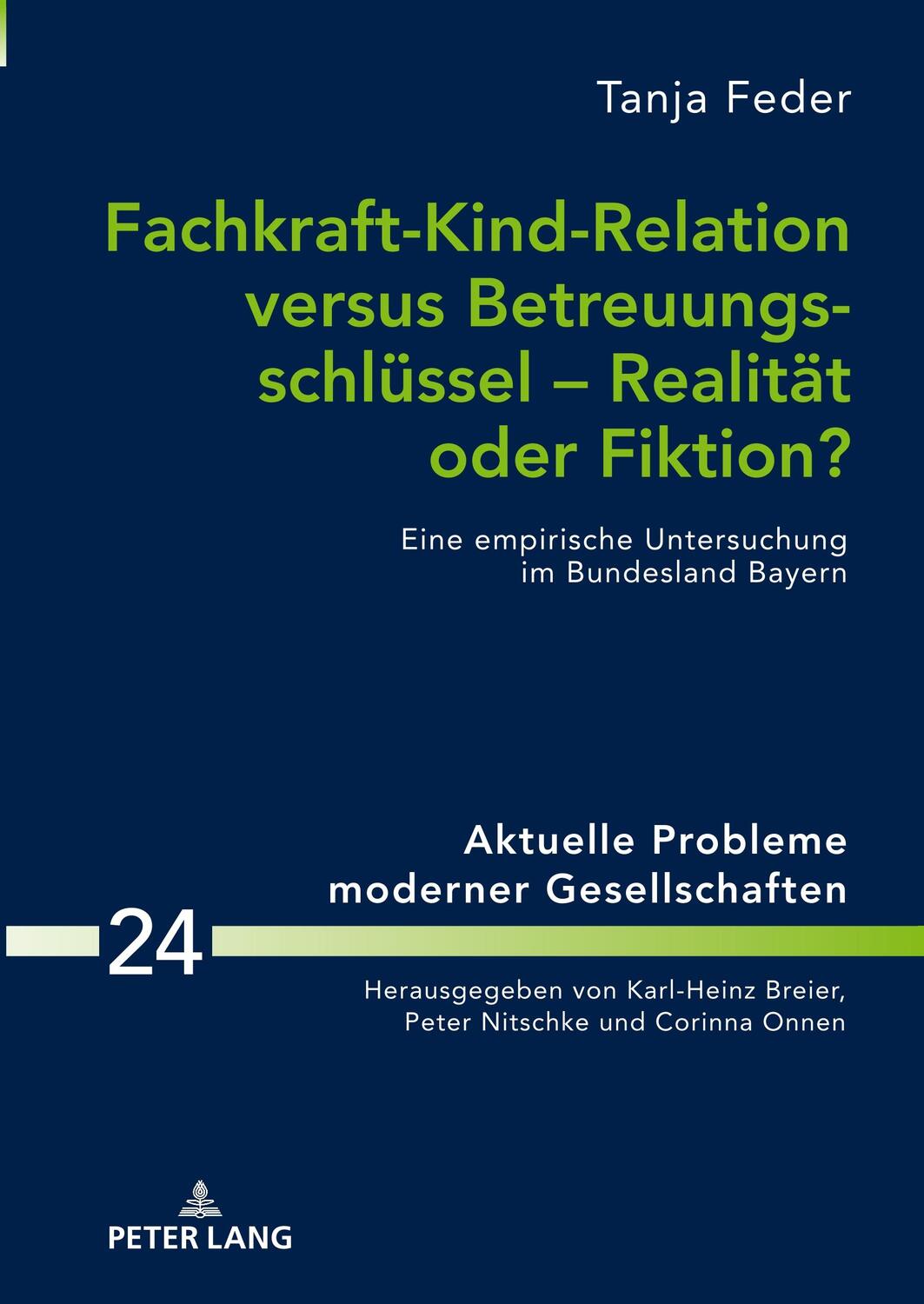 Cover: 9783631781777 | Fachkraft-Kind-Relation versus Betreuungsschlüssel ¿ Realität oder...
