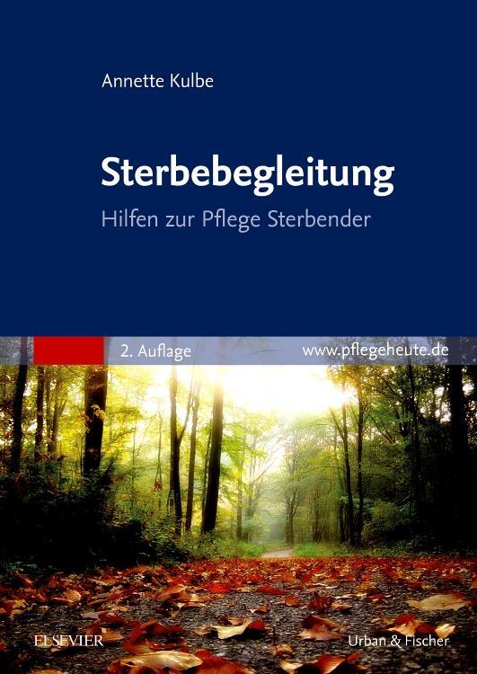 Cover: 9783437274121 | Sterbebegleitung | Hilfen zur Pflege Sterbender | Annette Kulbe | Buch