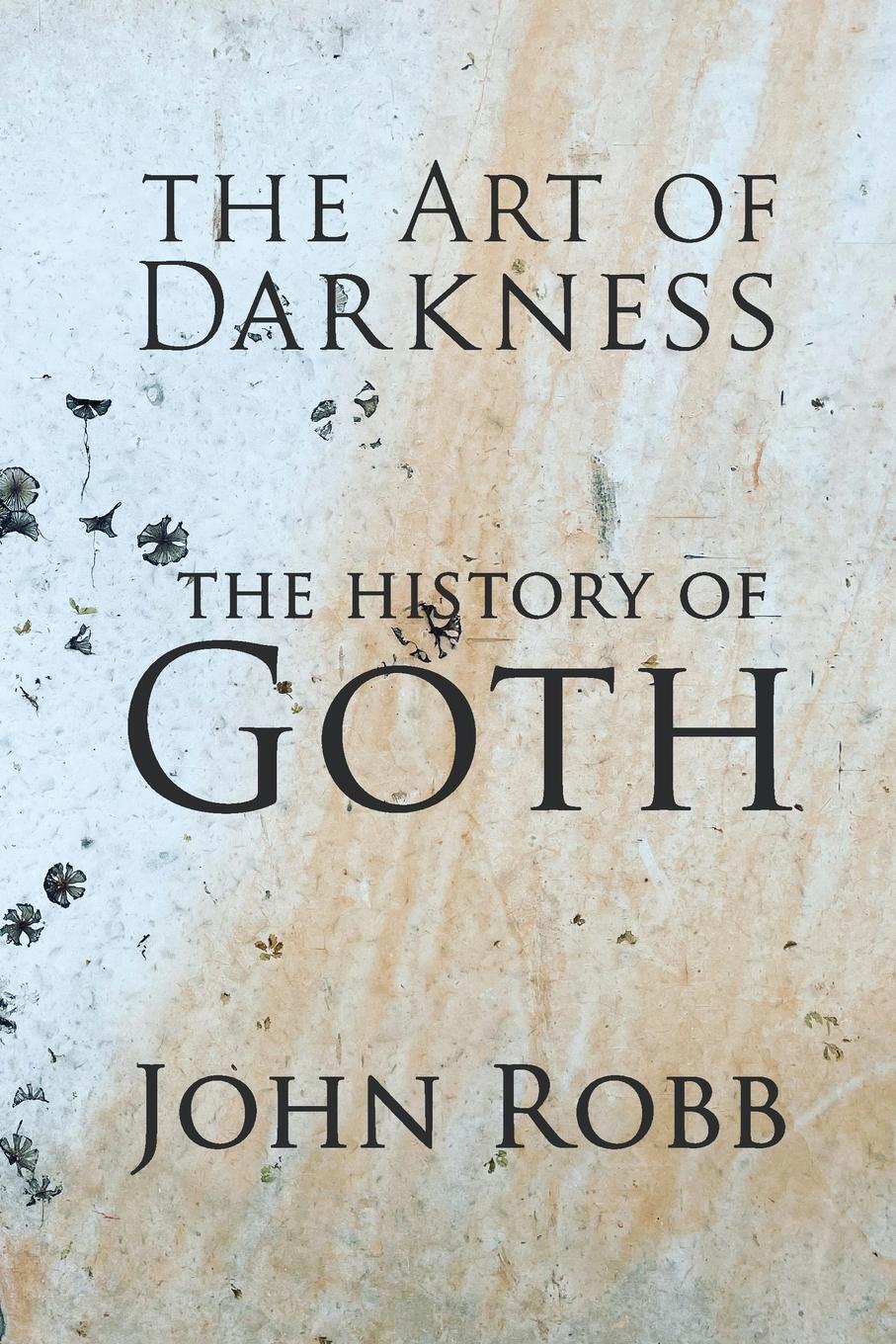 Cover: 9781526173201 | The Art of Darkness: The History of Goth | John Robb | Taschenbuch