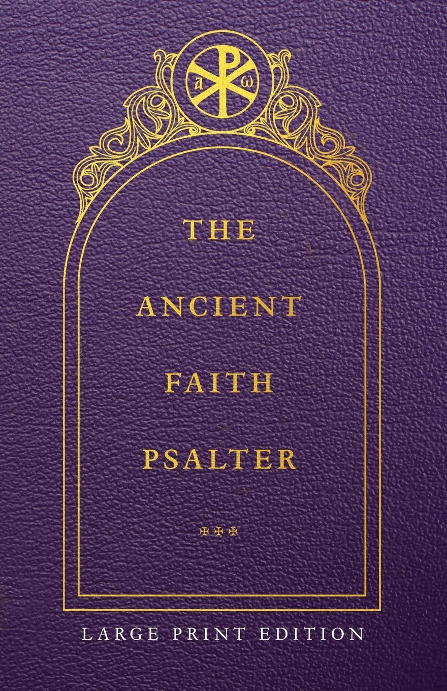 Cover: 9781955890465 | The Ancient Faith Psalter Large Print Edition | Church | Taschenbuch