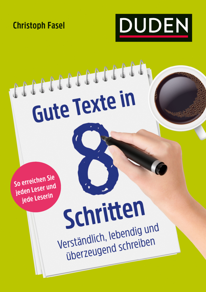 Cover: 9783411742844 | Gute Texte in 8 Schritten | Christoph Fasel | Taschenbuch | 128 S.