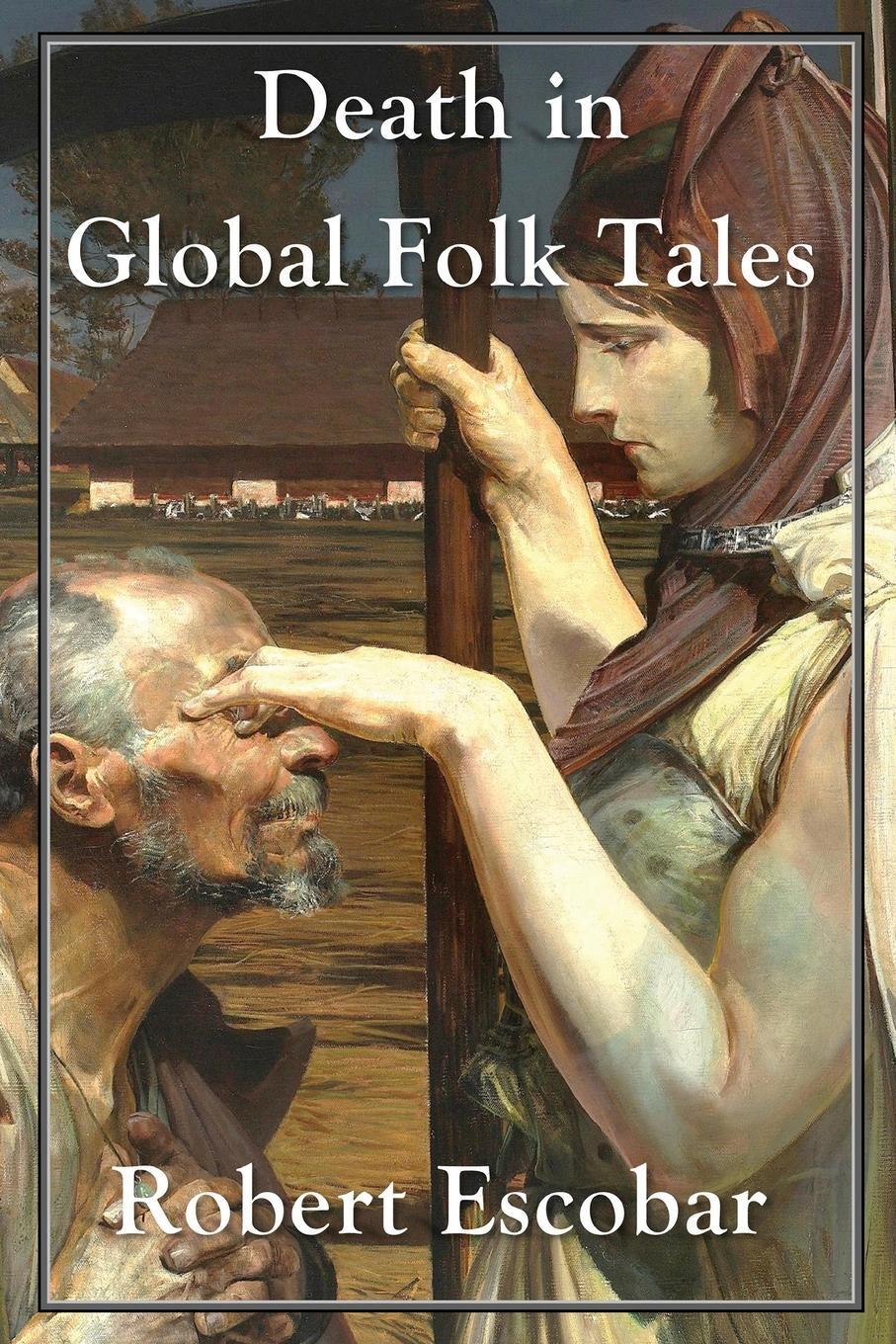 Cover: 9781662930348 | Death in Global Folk Tales | Robert Escobar | Taschenbuch | Paperback