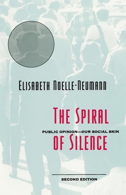 Cover: 9780226589367 | The Spiral of Silence | Public Opinion--Our Social Skin | Taschenbuch