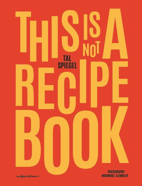 Cover: 9789198656657 | This is not a recipe book | Tal Spiegel | Buch | Englisch | 2022