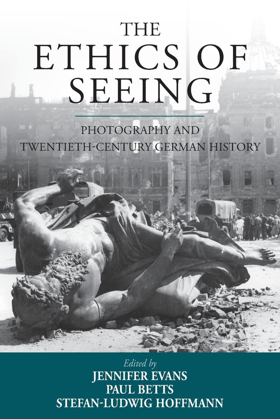 Cover: 9781789205183 | Ethics of Seeing | Photography and Twentieth-Century German History