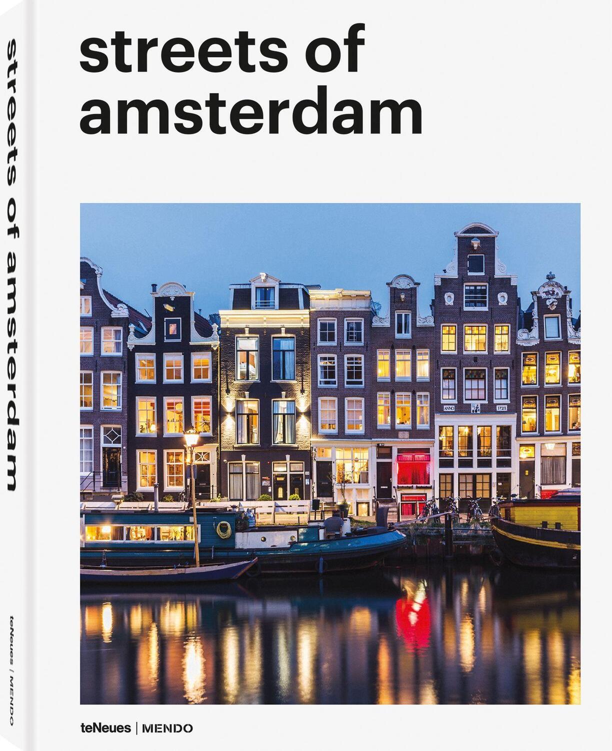 Cover: 9783961711468 | Streets of Amsterdam | Dt/engl/frz | MENDO | Buch | 224 S. | Deutsch