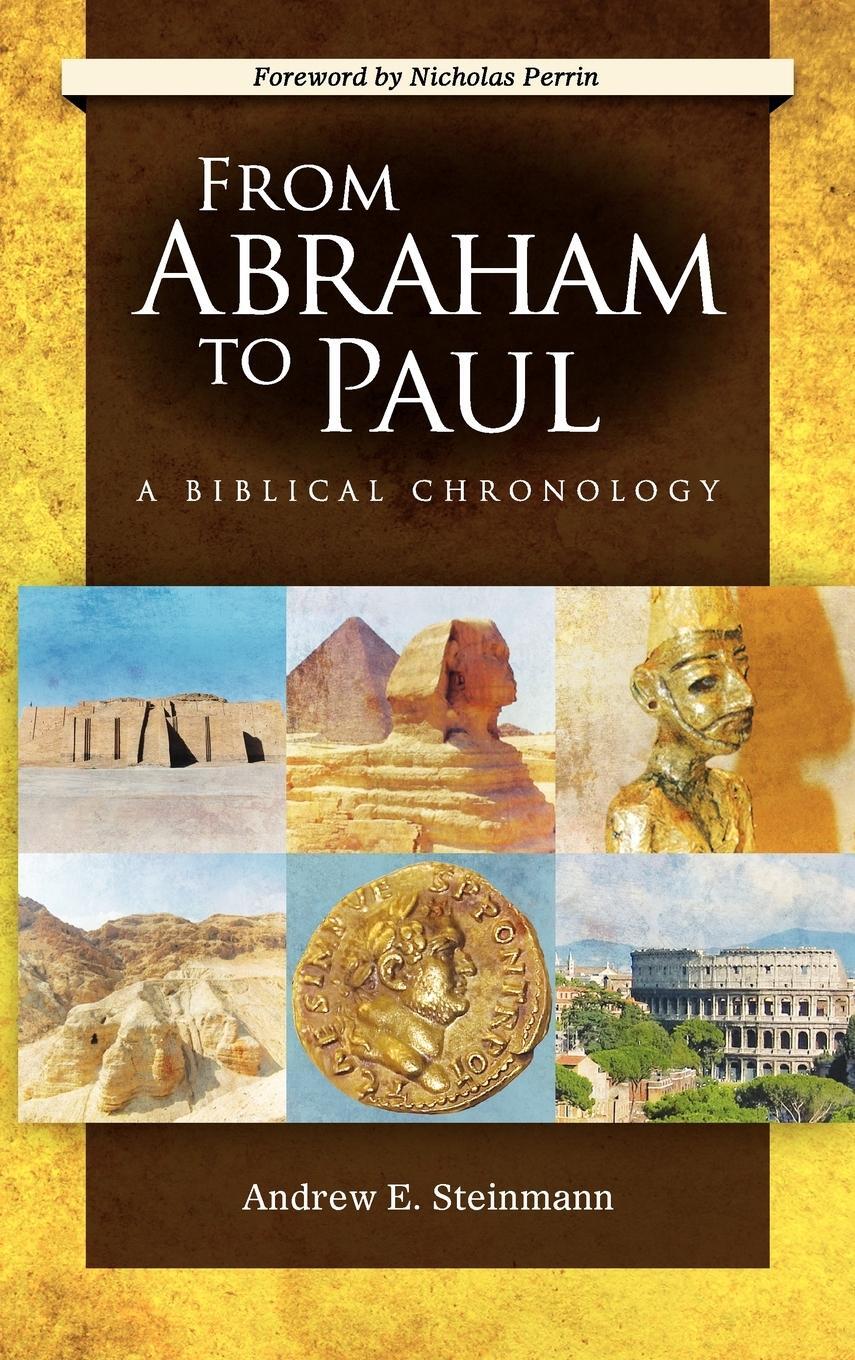 Cover: 9780758627995 | From Abraham to Paul | A Biblical Chronology | Andrew Steinmann | Buch