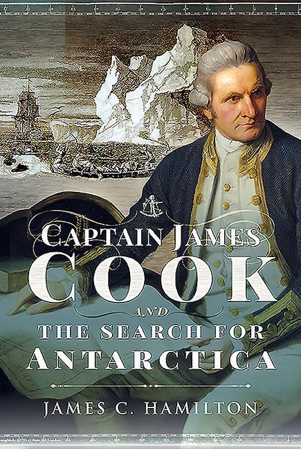 Cover: 9781526753571 | Captain James Cook and the Search for Antarctica | James C. Hamilton