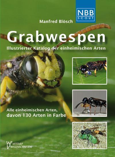 Cover: 9783894322571 | Grabwespen | Illustrierter Katalog der einheimischen Arten | Blösch