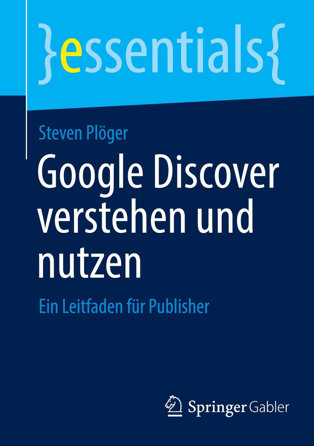 Cover: 9783658423049 | Google Discover verstehen und nutzen | Ein Leitfaden für Publisher | x