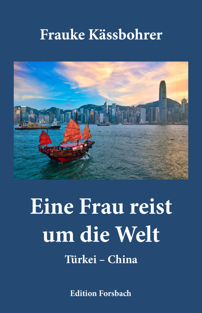 Cover: 9783959041614 | Eine Frau reist um die Welt | Band 2: Türkei - China | Kässbohrer