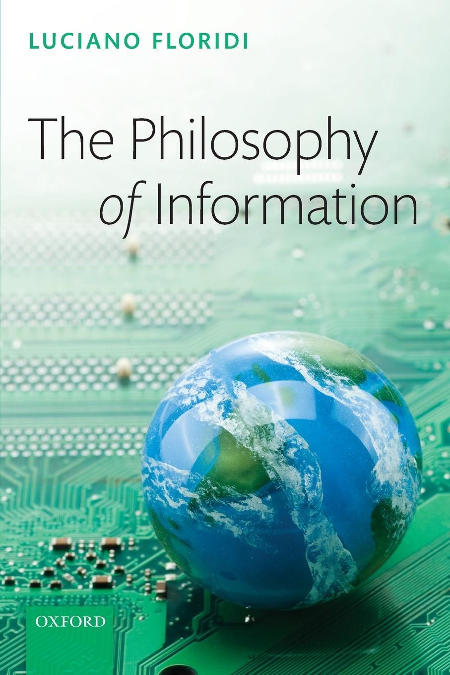 Cover: 9780199232390 | The Philosophy of Information | Luciano Floridi | Taschenbuch | 2013
