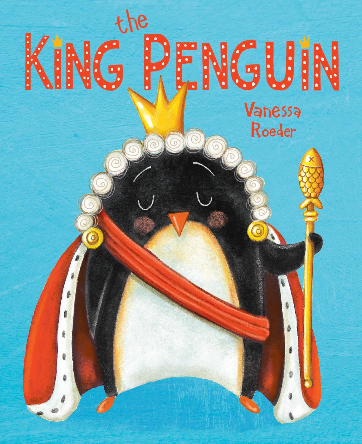 Cover: 9780593324417 | The King Penguin | Vanessa Roeder | Buch | Einband - fest (Hardcover)