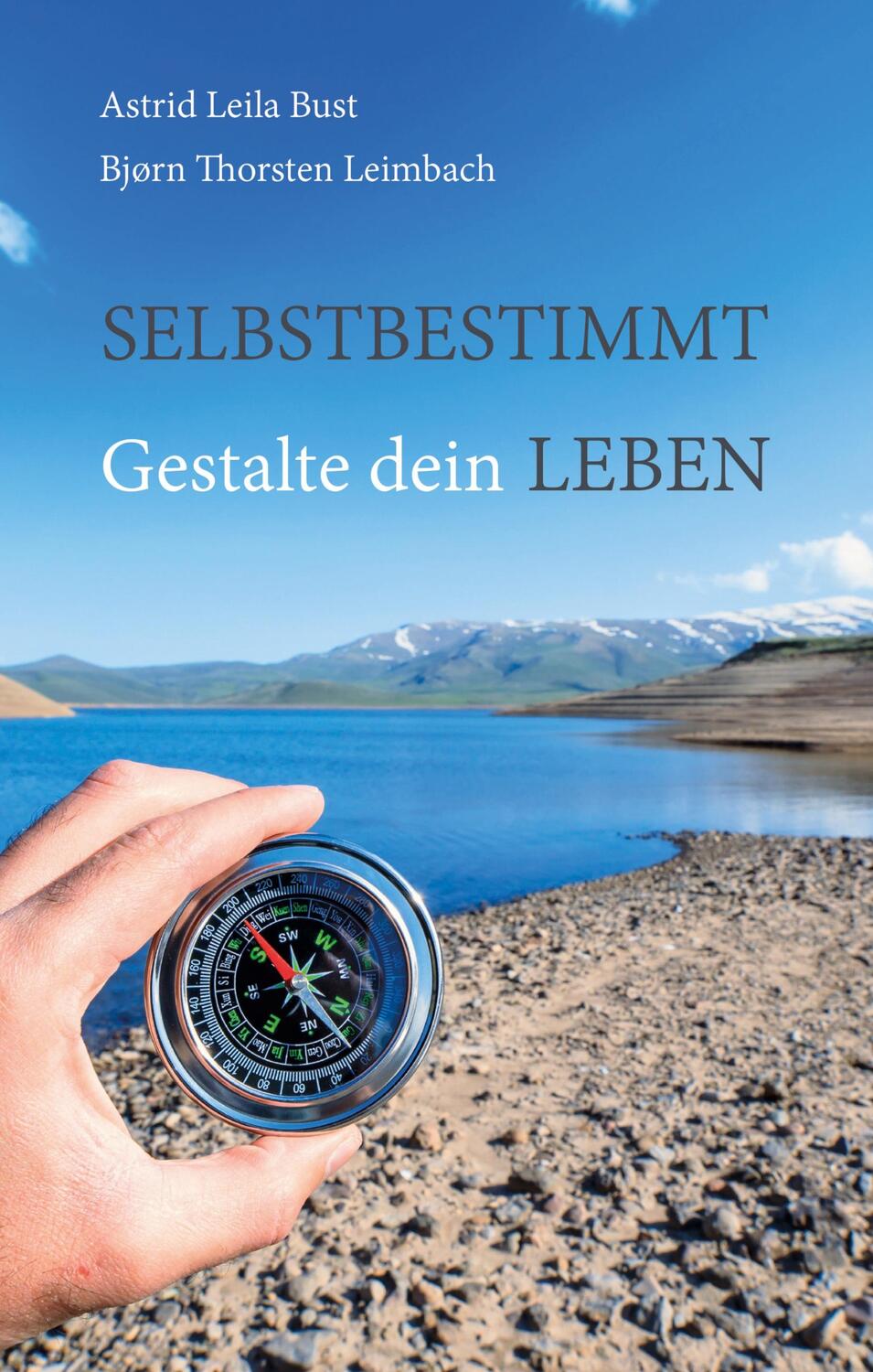 Cover: 9783347168169 | Selbstbestimmt | Gestalte dein Leben | Bjørn Thorsten Leimbach (u. a.)