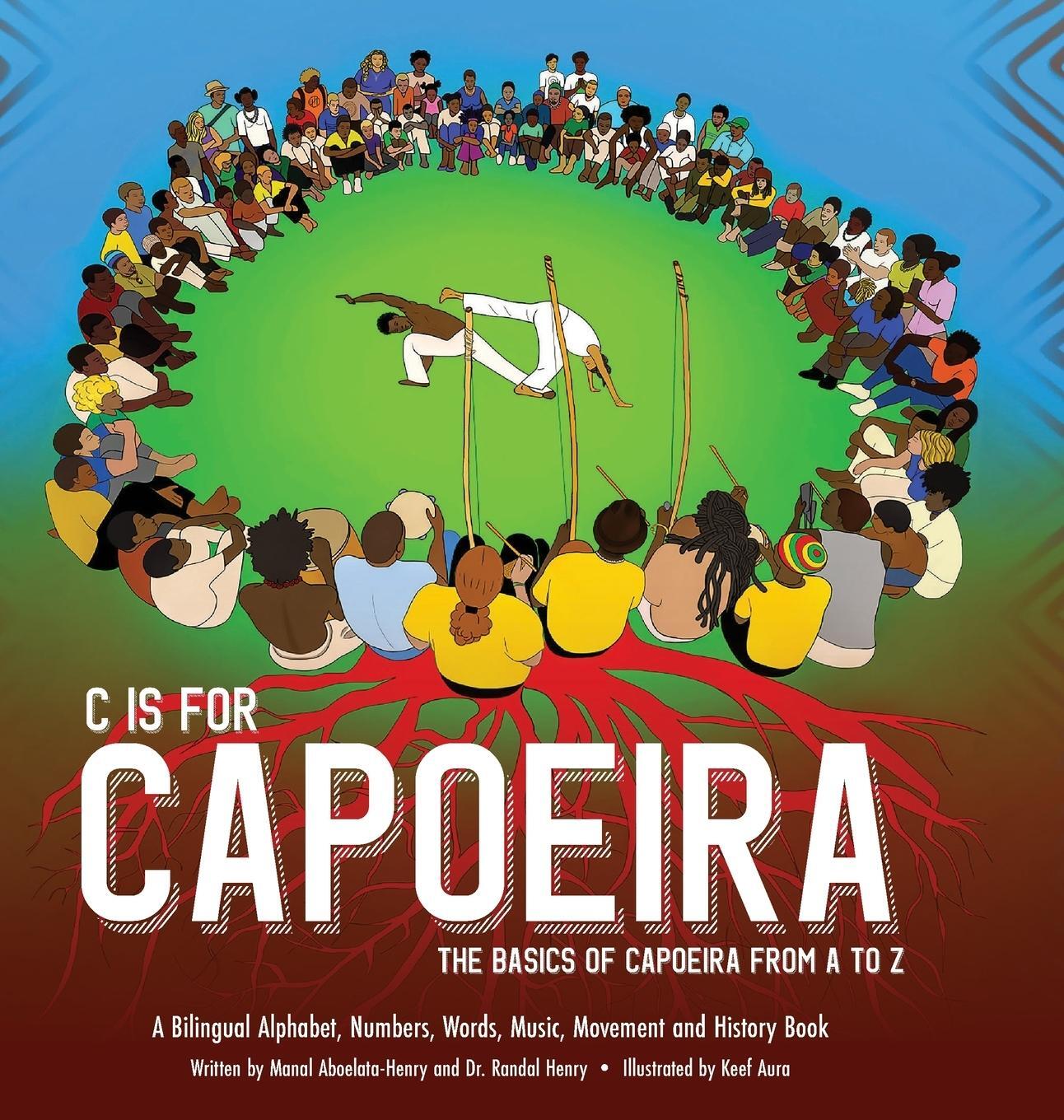 Cover: 9781736188873 | C is for Capoeira | The Basics of Capoeira from A to Z | Henry (u. a.)