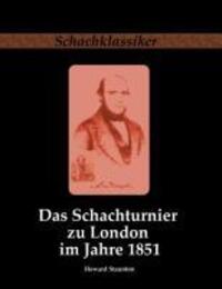 Cover: 9783941670167 | Das Schachturnier zu London im Jahre 1851 | Howard Staunton | Buch