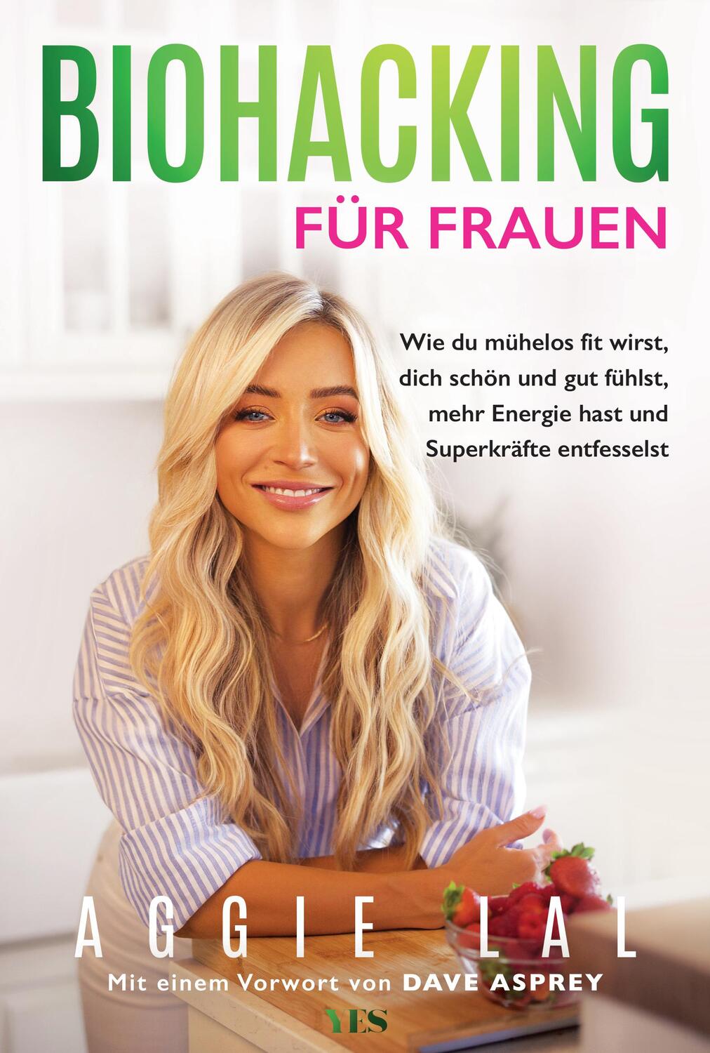 Cover: 9783969053171 | Biohacking für Frauen | Aggie Lal | Taschenbuch | 300 S. | Deutsch