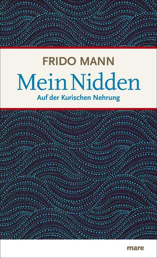 Cover: 9783866481480 | Mein Nidden | Auf der Kurischen Nehrung | Frido Mann | Buch | 160 S.