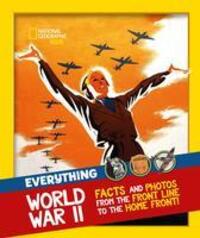 Cover: 9780008444761 | Everything: World War II | National Geographic Kids | Taschenbuch