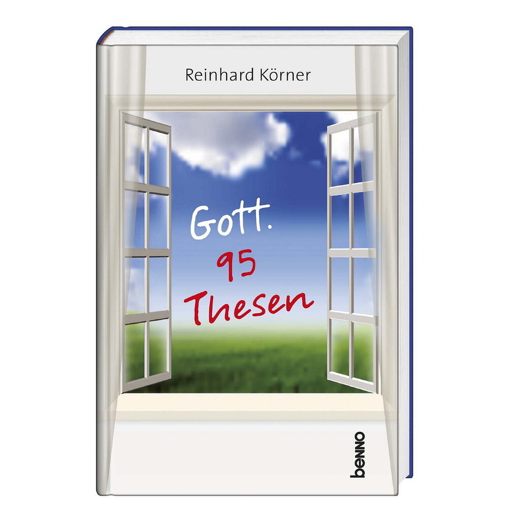 Cover: 9783746248752 | Gott. 95 Thesen | Reinhard Körner | Buch | 116 S. | Deutsch | 2016
