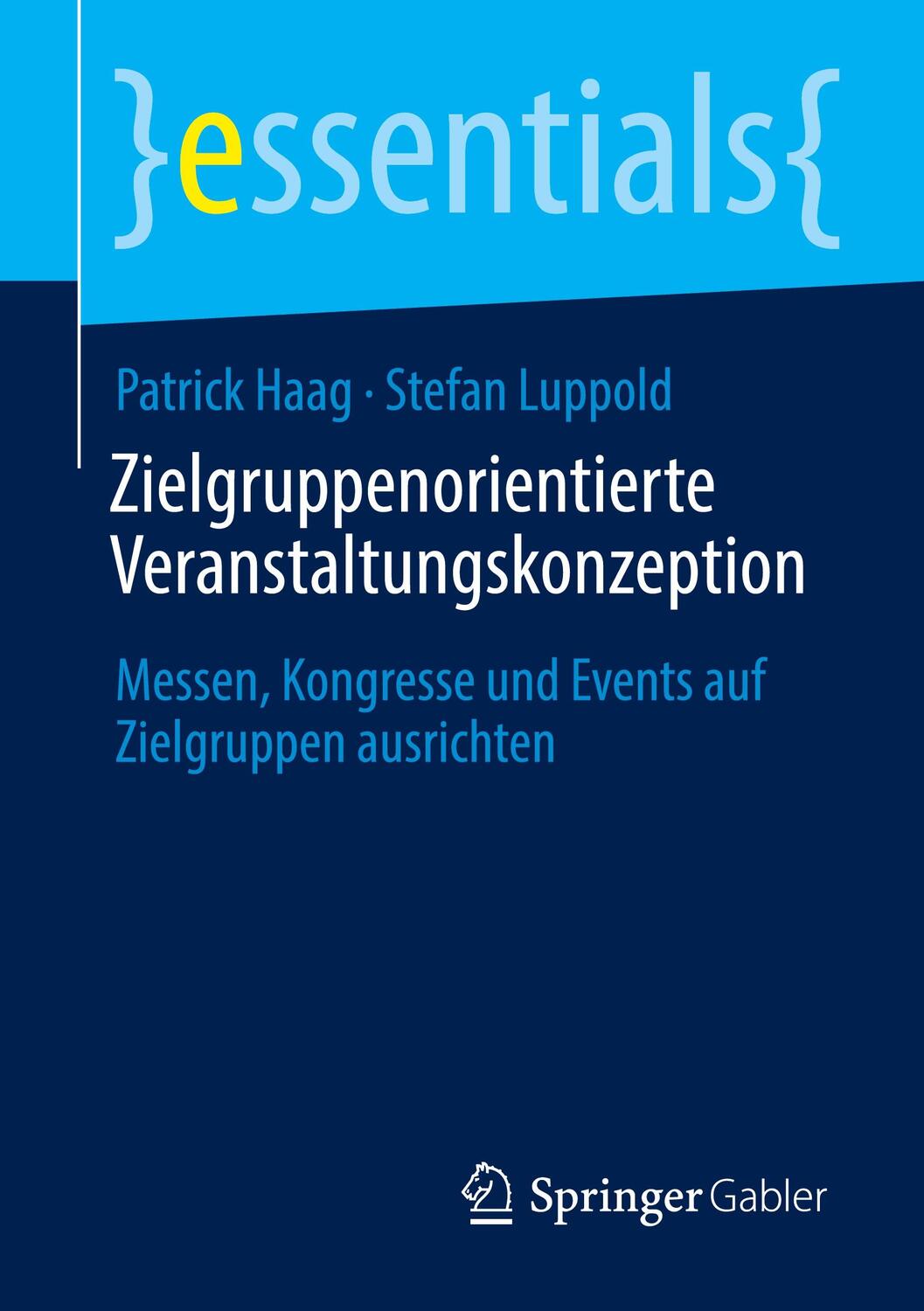 Cover: 9783658318871 | Zielgruppenorientierte Veranstaltungskonzeption | Patrick Haag (u. a.)