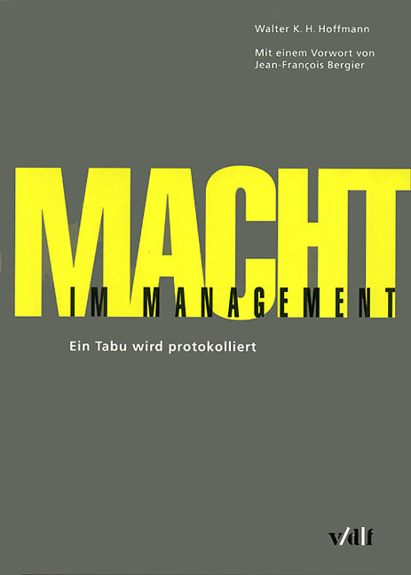 Cover: 9783728128751 | Macht im Management | Ein Tabu wird protokolliert | Walter K Hoffmann