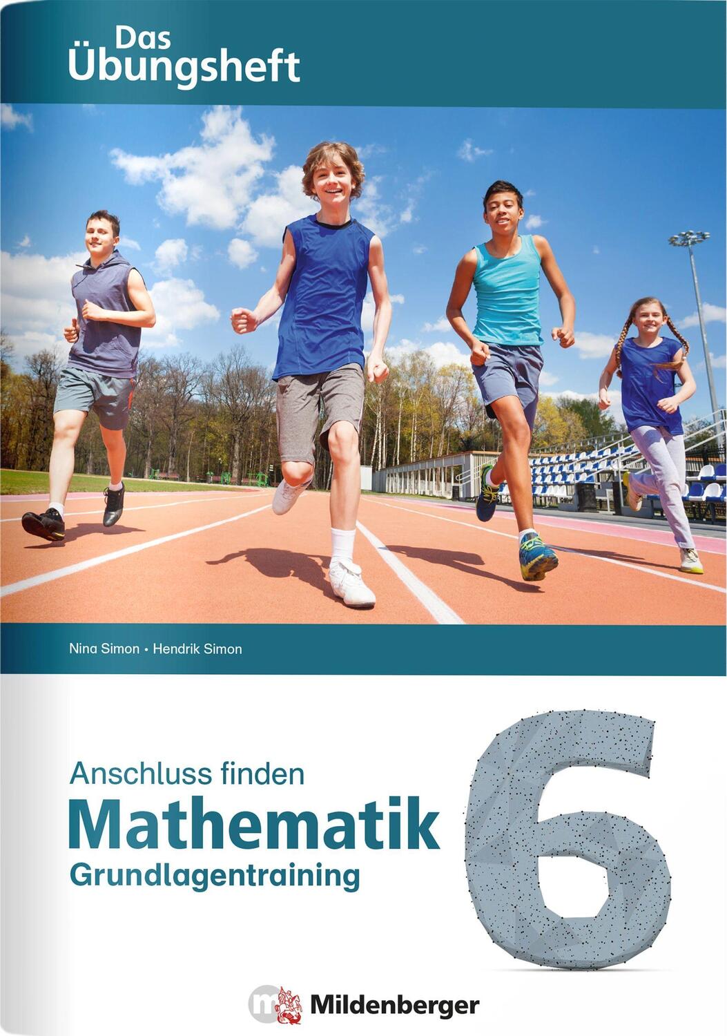 Cover: 9783619654574 | Anschluss finden - Mathematik 6 | Nina Simon (u. a.) | Broschüre
