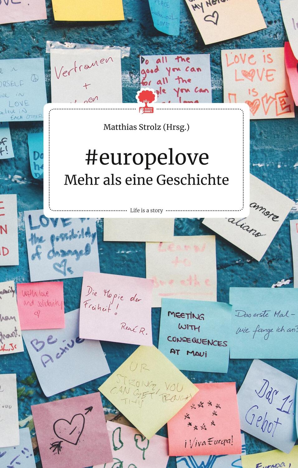 Cover: 9783990870112 | #europelove. Mehr als eine Geschichte - story.one | Matthias Strolz