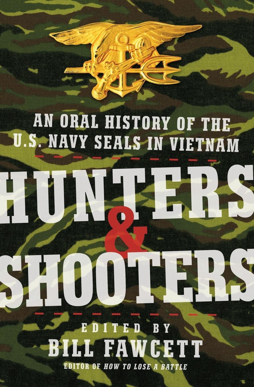 Cover: 9780061375668 | Hunters &amp; Shooters | An Oral History of the U.S. Navy SEALs in Vietnam