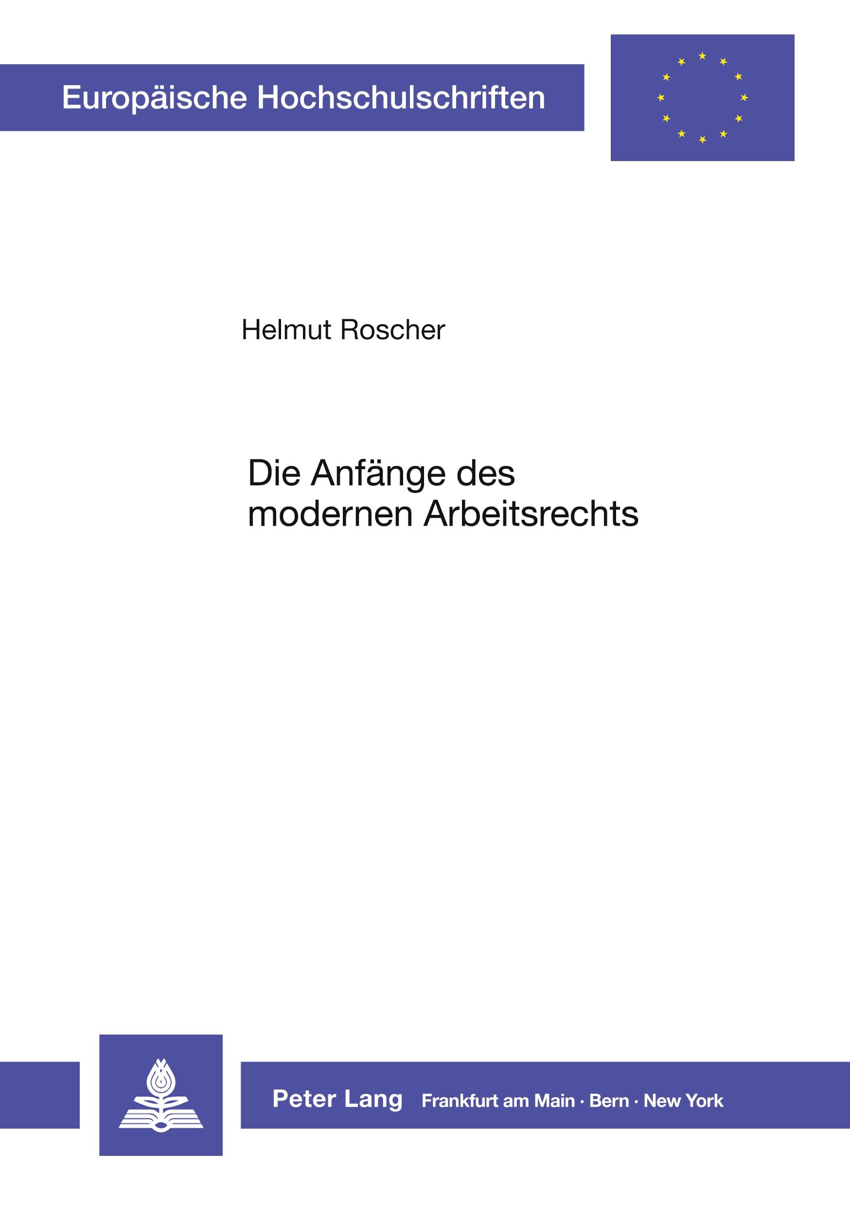 Cover: 9783820480023 | Die Anfänge des modernen Arbeitsrechts | Helmut Roscher | Taschenbuch