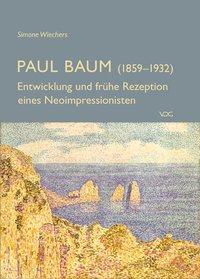 Cover: 9783897395534 | Paul Baum (1859-1932) - Entwicklung und frühe Rezeption eines...