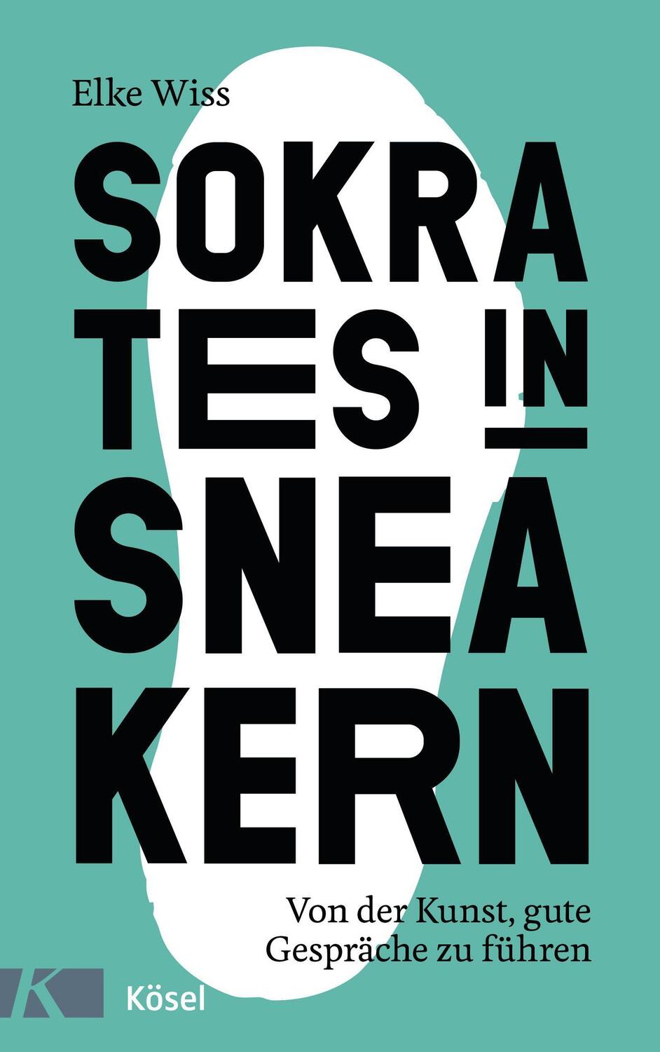 Cover: 9783466347711 | Sokrates in Sneakern | Von der Kunst, gute Gespräche zu führen | Wiss