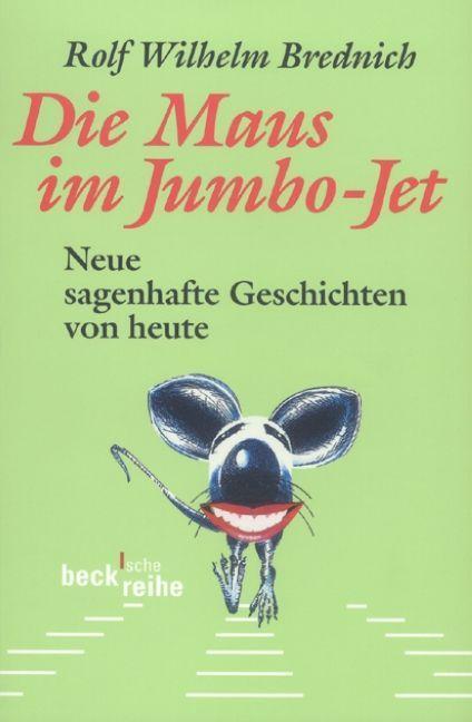 Cover: 9783406710506 | Die Maus im Jumbo-Jet | Neue sagenhafte Geschichten von heute | Buch