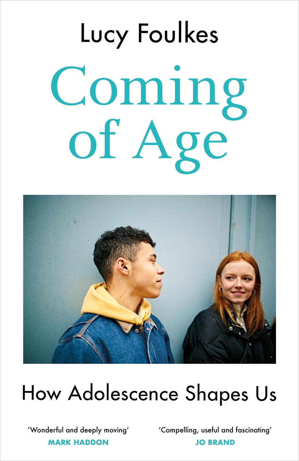 Cover: 9781847927293 | Coming of Age | How Adolescence Shapes Us | Lucy Foulkes | Buch | 2024