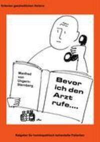 Cover: 9783833481864 | Bevor ich den Arzt rufe | Manfred von Ungern-Sternberg | Taschenbuch