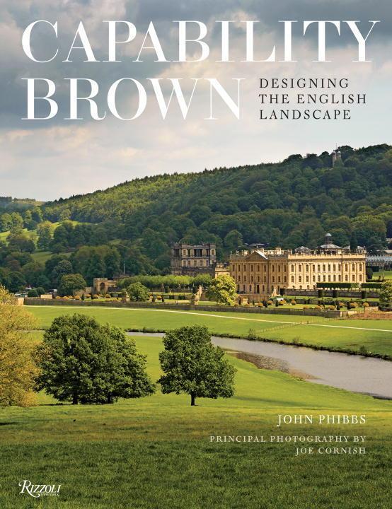 Cover: 9780847848836 | Capability Brown | Designing the English Landscape | John Phibbs