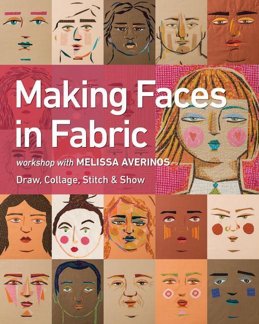 Cover: 9781617455445 | Making Faces in Fabric: Workshop with Melissa Averinos - Draw,...