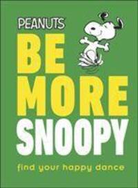 Cover: 9780241467350 | Peanuts Be More Snoopy | Nat Gertler | Buch | Gebunden | Englisch