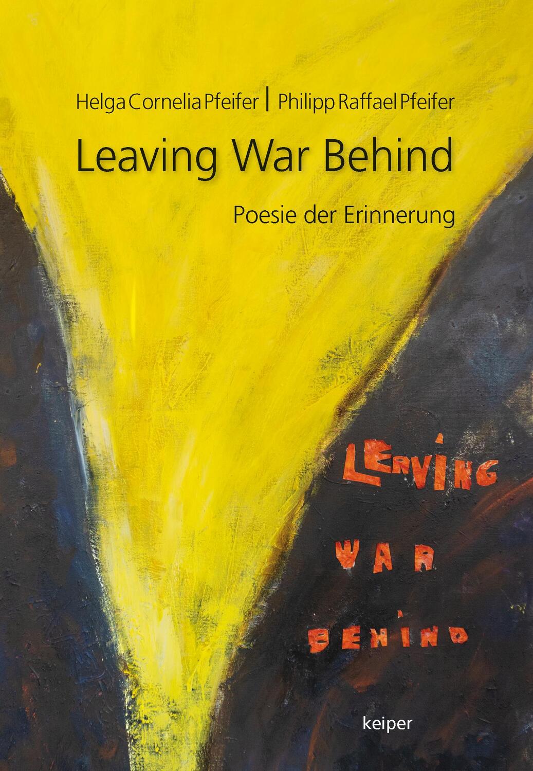 Cover: 9783903575042 | Leaving War Behind | Poesie der Erinnerung | Pfeifer (u. a.) | Buch
