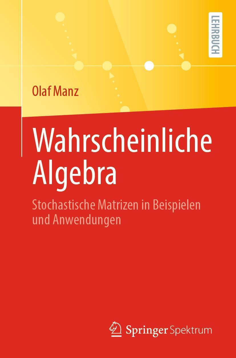 Cover: 9783662637470 | Wahrscheinliche Algebra | Olaf Manz | Taschenbuch | X | Deutsch | 2021
