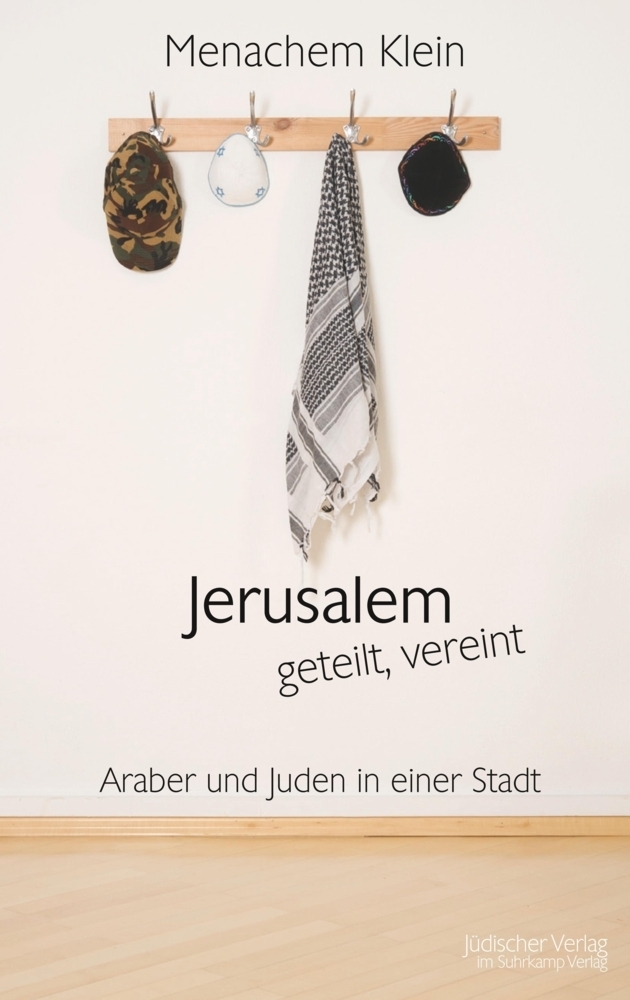 Cover: 9783633542895 | Jerusalem - geteilt, vereint | Araber und Juden in einer Stadt | Klein