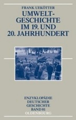 Cover: 9783486576313 | Umweltgeschichte im 19. und 20. Jahrhundert | Oldenbourg