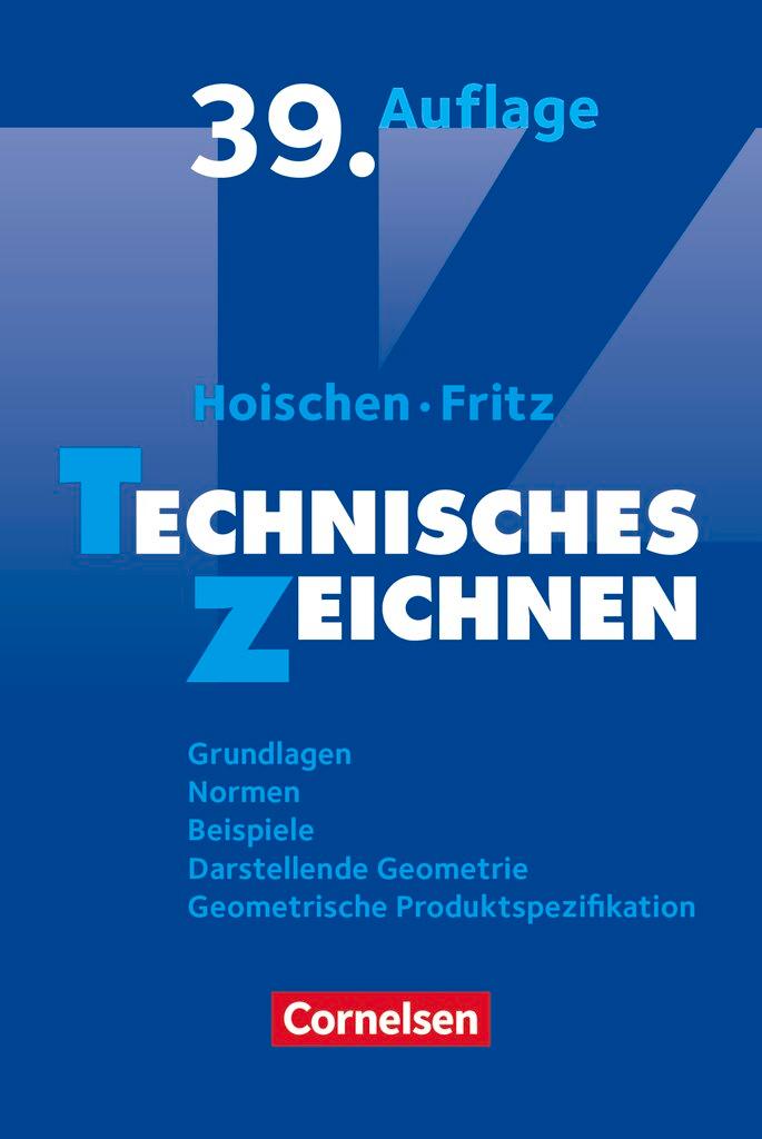 Cover: 9783064524873 | Technisches Zeichnen | Andreas Fritz | Taschenbuch | Hoischen | 568 S.